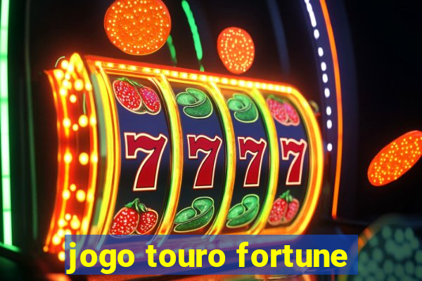 jogo touro fortune